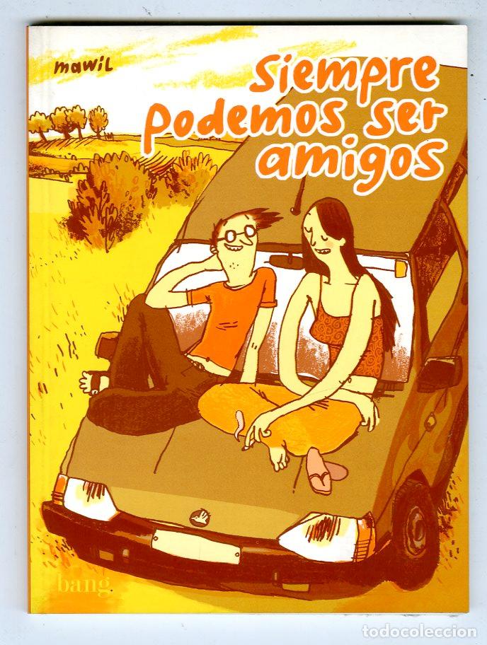 C&oacute;mics: Siempre Podemos Ser Amigos (Bang, 2003) - Mawil