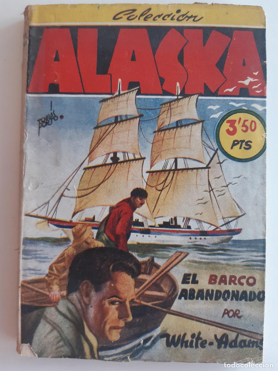 C&oacute;mics: EL BARCO ABANDONADO WHITE ADAMS COLECCION ALASKA N&ordm; 6 AMELLER EDITOR NOVELA ACCION