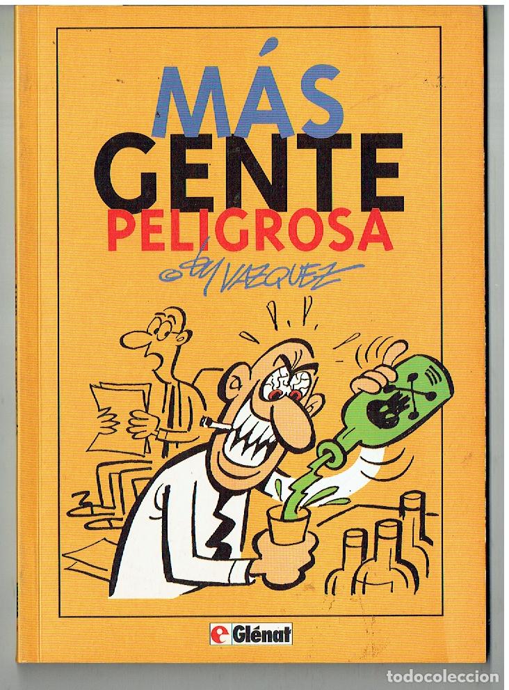 C&oacute;mics: MAS GENTE LELIGROSA. VAZQUEZ, GL&Eacute;NAT. 1974.(B/48.3 RUM)