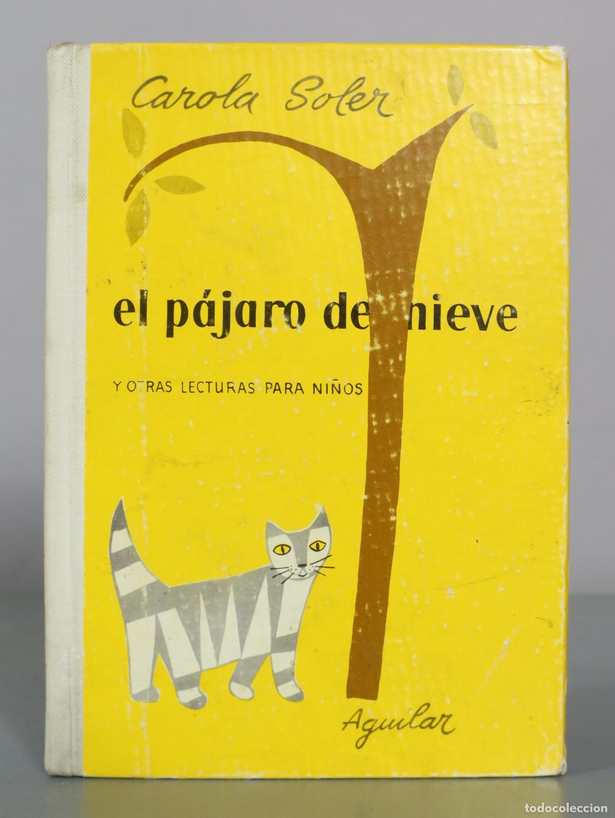 C&oacute;mics: El p&aacute;jaro de nieve y otras lecturas para ni&ntilde;os - Carola Soler - Aguilar