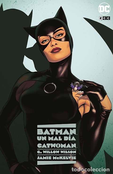 C&oacute;mics: Batman: Un mal d&iacute;a - Catwoman - G Willow Wilson, Jamie McKelvie - ECC