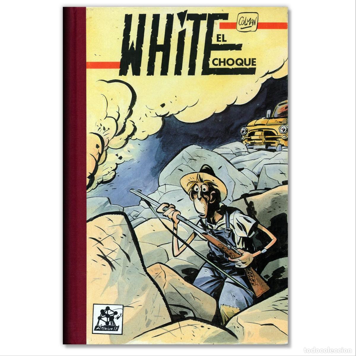 C&oacute;mics: WHITE EL CHOQUE Jean-Claude Colman