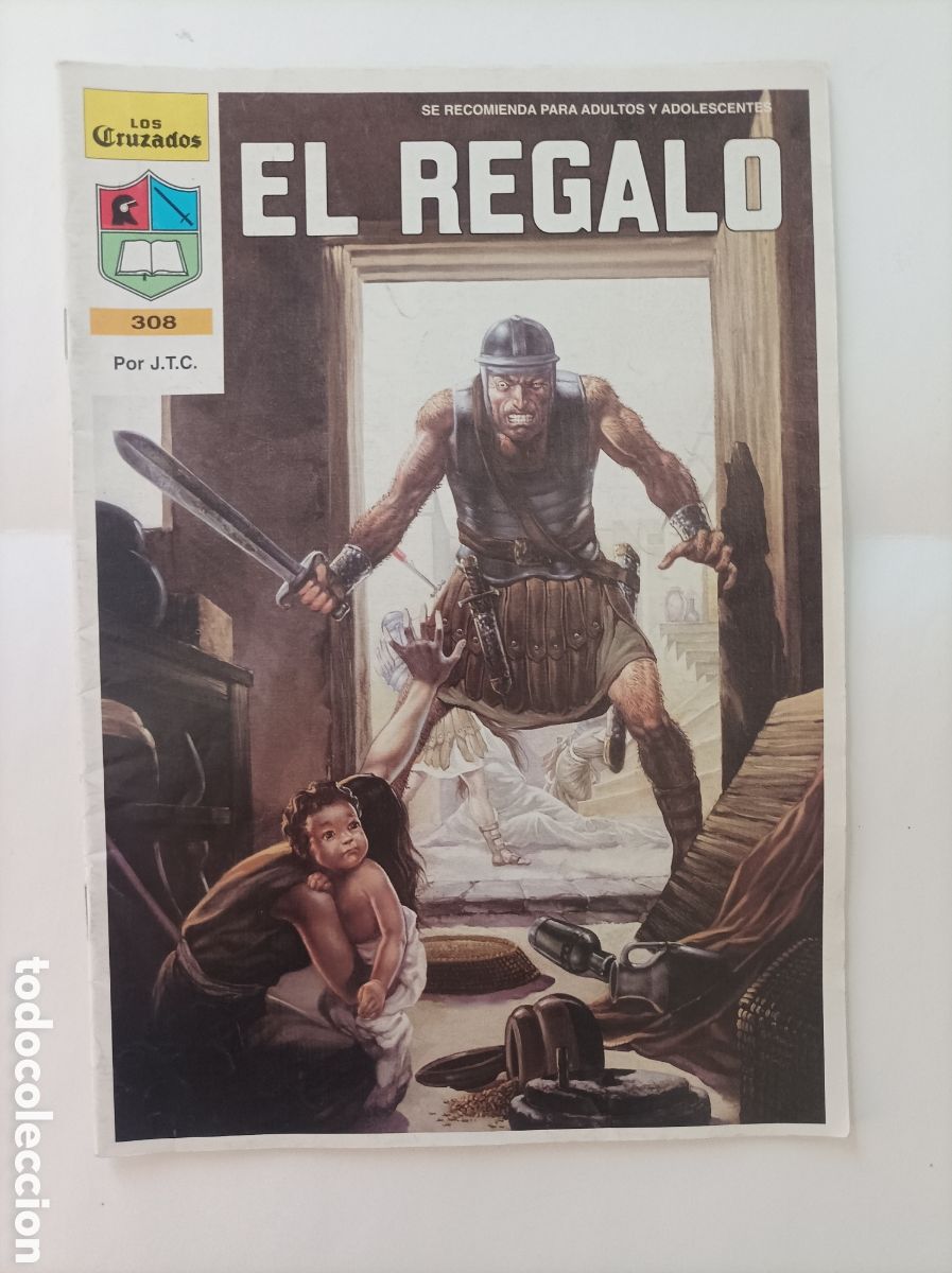 Comics : Historietas de los cruzados. El regalo / J. T. C . Colecci&oacute;n Los Cruzados n&uacute;meros 308