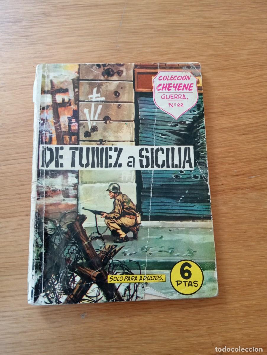 Comics : COL. CHEYENE / GUERRA N.&ordm; 22 (DE 36). DE T&Uacute;NEZ A SICILIA. LIBRO ENCOLADO. ED. OLIV&Eacute; Y HONTORIA. 1964