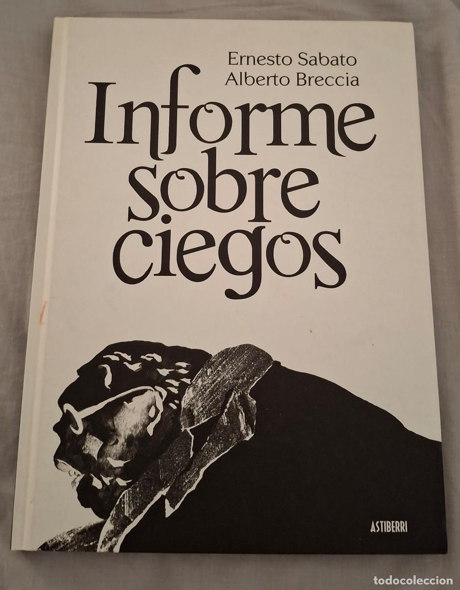 C&oacute;mics: Informe sobre ciegos - Ernesto Sabato / Alberto Breccia - Astiberri Tapa Dura - Impecable