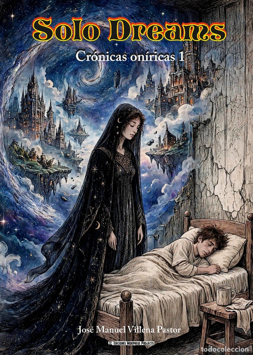 C&oacute;mics: SOLO DREAMS CR&Oacute;NICAS ON&Iacute;RICAS N&ordm;1 (MORPHEUS -SEPTIEMBRE 2026) JOS&Eacute; MANUEL VILLENA PASTOR
