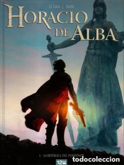 C&oacute;mics: HORACIO DE ALBA N&ordm; 1 LA REPUBLICA DEL PUNDONOR - ED. 12 BIS - CARTONE - OFI15R