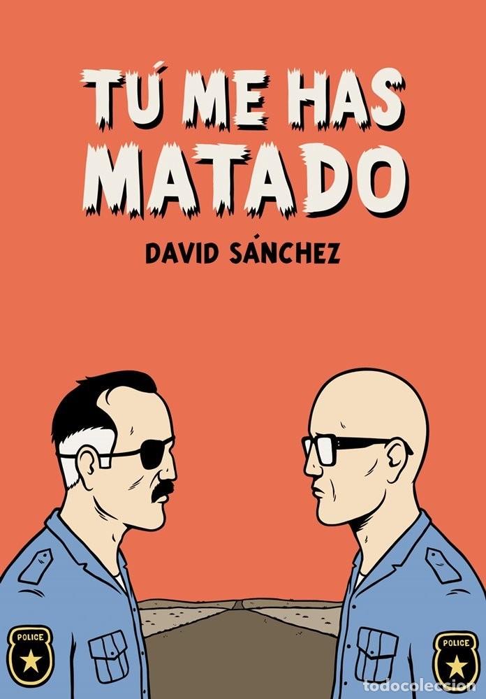 Comics: T&uacute; me has matado (Astiberri Ediciones) - David S&aacute;nchez; David S&aacute;nchez