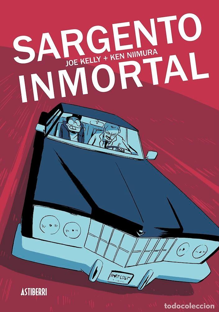 Comics: Sargento Inmortal (Astiberri Ediciones) - Joe Kelly; Ken Niimura
