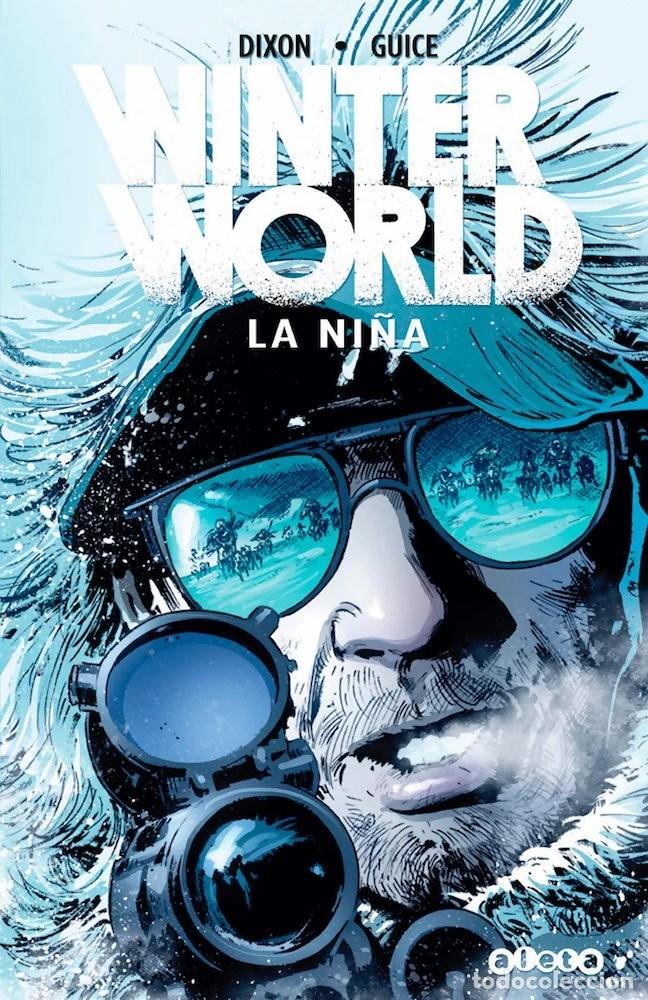 Comics: Winterworld 2. La ni&ntilde;a (Aleta Ediciones) - Chuck Dixon; Butch Guice