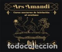 C&oacute;mics: ARS AMANDI. CURSO NOCTURNO DE INICIACION AL EROTISMO (OSKI) LIBROS DEL ZORRO ROJO PRECINTADO - OFM15