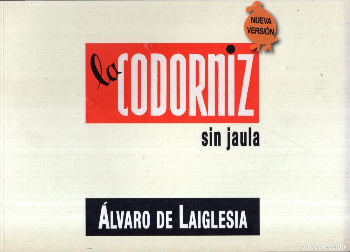 C&oacute;mics: LA CODORNIZ SIN JAULA (ALVARO DE LAIGLESIA) EDAF - MUY BUEN ESTADO - OFM15