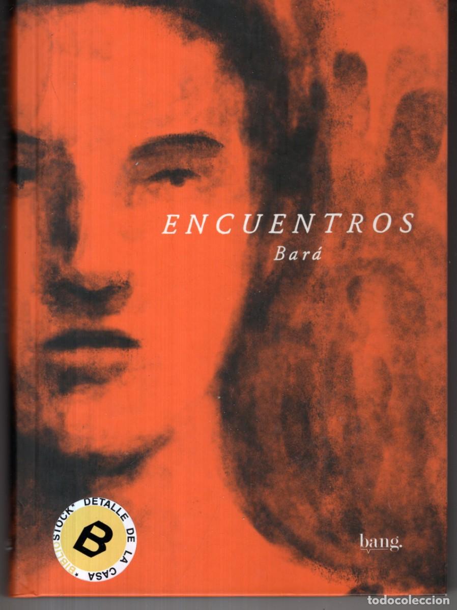 C&oacute;mics: ENCUENTROS (SANTIAGO BARA) BANG - CARTONE - ESTADO EXCELENTE - OFM15
