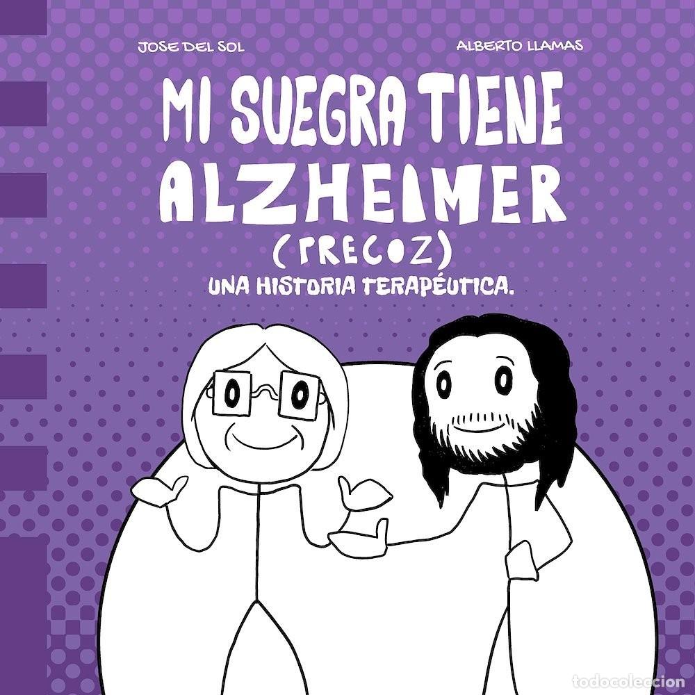 Comics: Mi suegra tiene Alzheimer (precoz). Una historia terap&eacute;utica (Valnera) - Alberto Llamas; Jos&eacute; del So