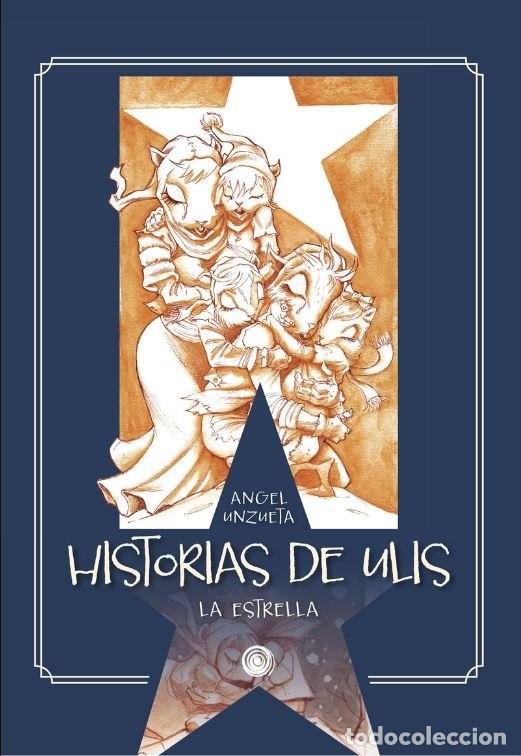 Comics: Historias de Ulis. La estrella (Dolmen) - &Aacute;ngel Unzueta; &Aacute;ngel Unzueta