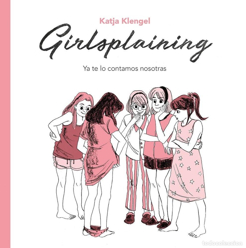 Comics: Girlsplaining. Ya te lo Contamos Nosotras (Sapristi C&oacute;mic) - Katja Klengel; Katja Klengel