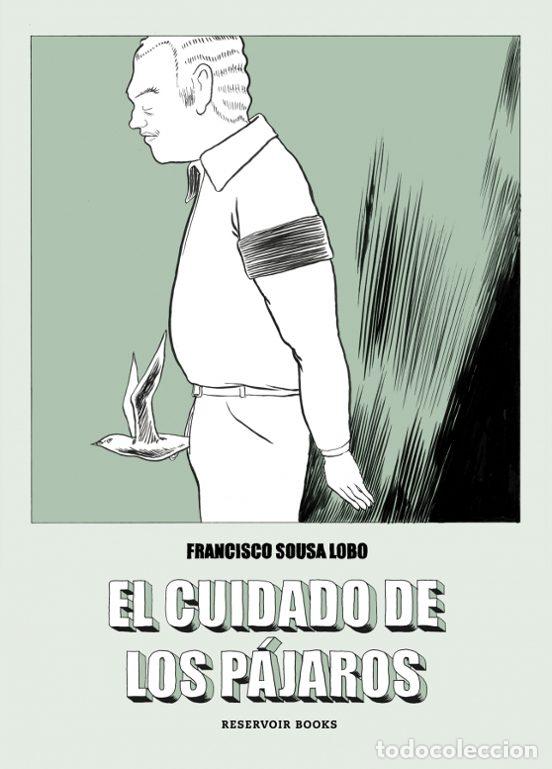 C&oacute;mics: El Cuidado de los P&aacute;jaros (Reservoir Books) - Francisco Sousa Lobo; Francisco Sousa Lobo