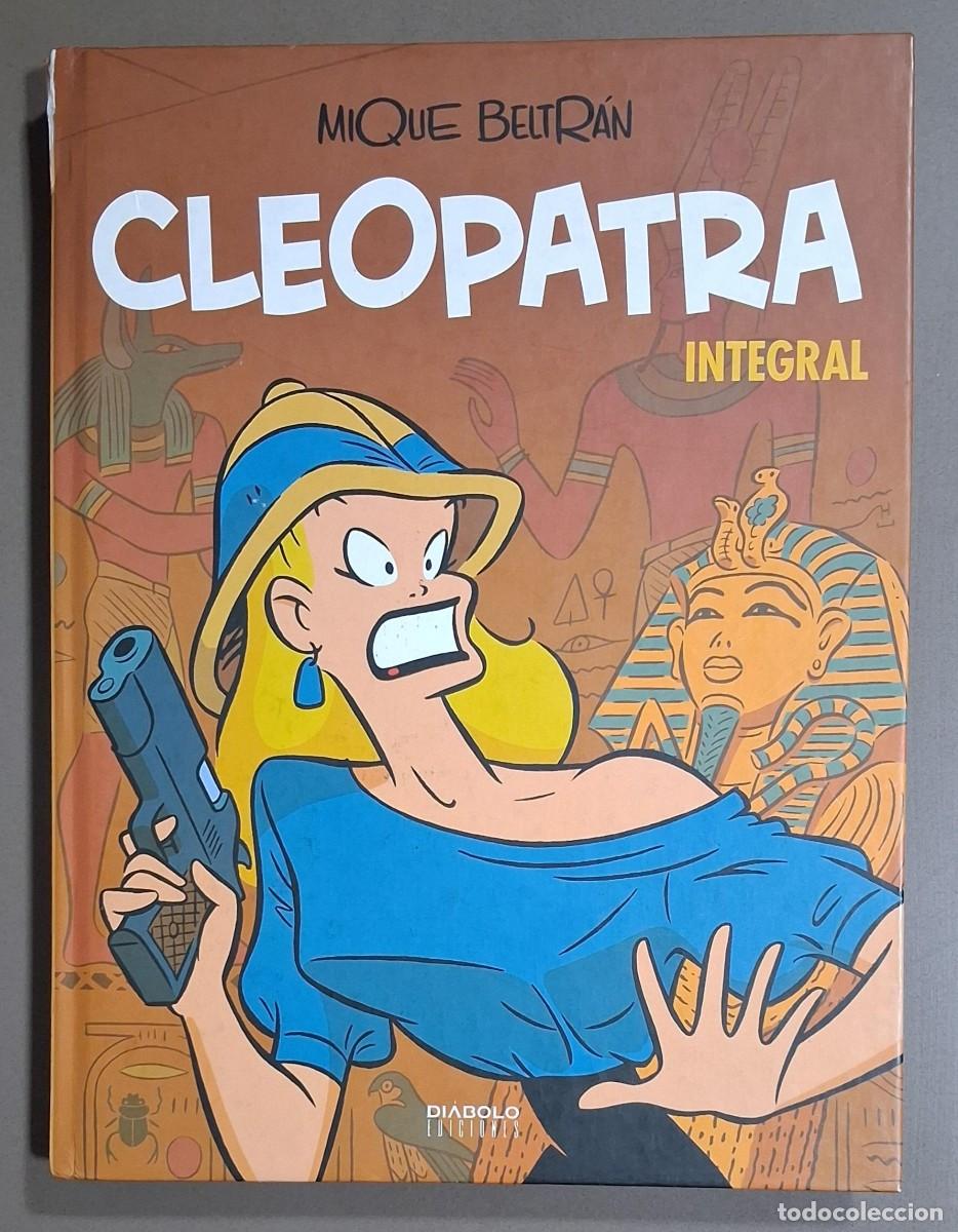 C&oacute;mics: Cleopatra. Integral. Mique Beltr&aacute;n. Di&aacute;bolo Ed. 2015. 1&ordf; edici&oacute;n! 30 cm. Buen estado