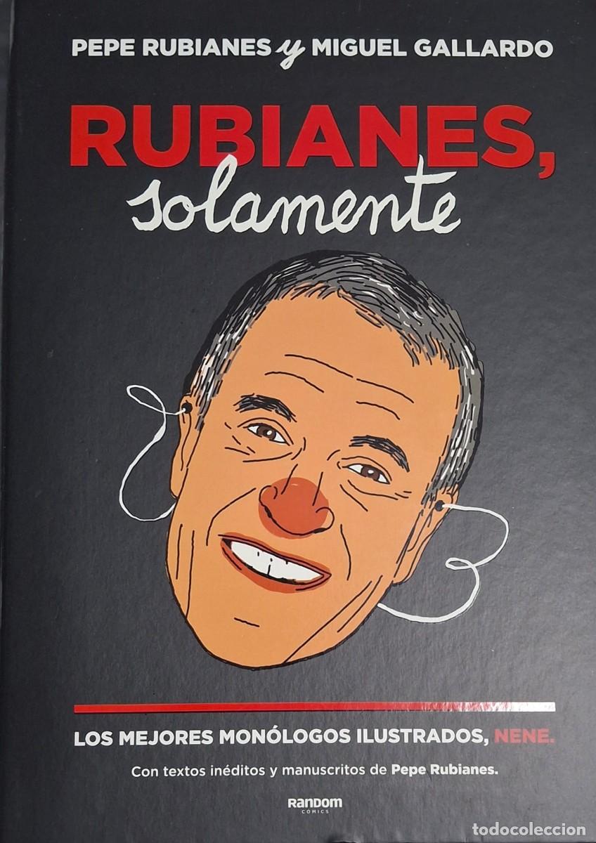 C&oacute;mics: Rubianes, Solamente: Los Mejores Mon&oacute;logos Ilustrados - Pepe Rubianes Y Miguel Gallardo - Random C&oacute;m