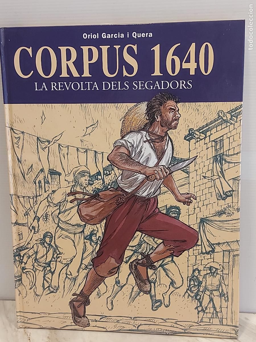 C&oacute;mics: CORPUS 1640 LA REVOLTA DELS SEGADORS | 1&ordf; ED. 2004 | FIRMADO + DIBUJO ORIGINAL