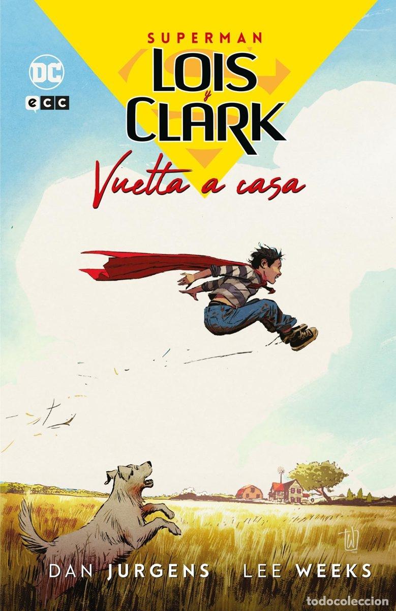 C&oacute;mics: LOIS Y CLARK: VUELTA A CASA - ECC Ediciones