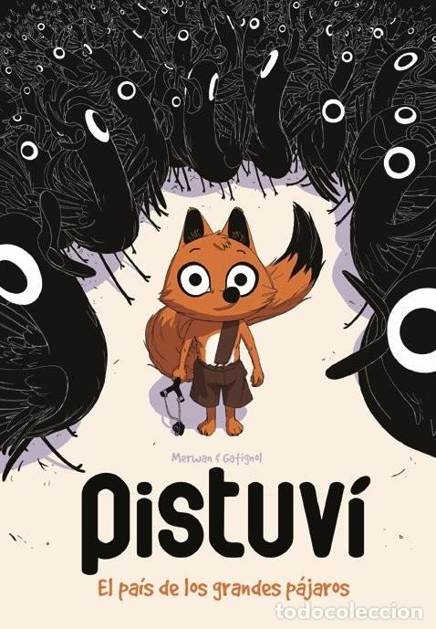 Comics: Pistuv&iacute; - El Pa&iacute;s de los Grandes P&aacute;jaros - Merwan, Gatignol - Spaceman Books 2015
