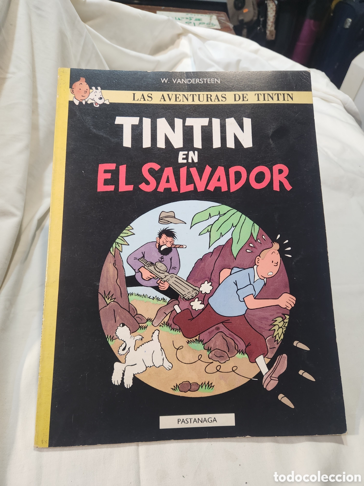 C&oacute;mics: TINTIN EN EL SALVADOR. LAS AVENTURAS DE TINTIN. W. VANDERSTEEN. PASTANAGA. 1983.