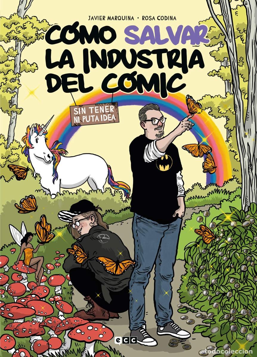 C&oacute;mics: C&Oacute;MO SALVAR LA INDUSTRIA DEL C&Oacute;MIC SIN TENER NI PUTA IDEA - ECC Ediciones