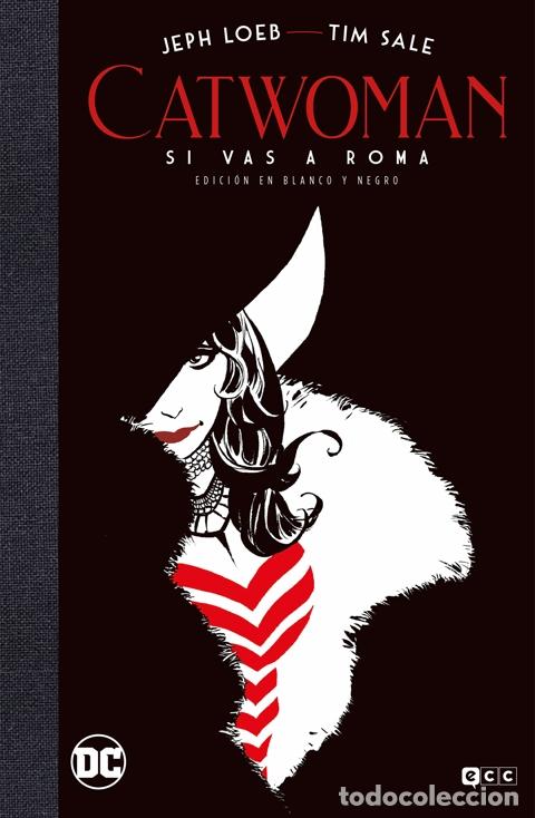 C&oacute;mics: CATWOMAN: SI VAS A ROMA (EDICI&Oacute;N DELUXE EN BLANCO Y NEGRO) - ECC Ediciones