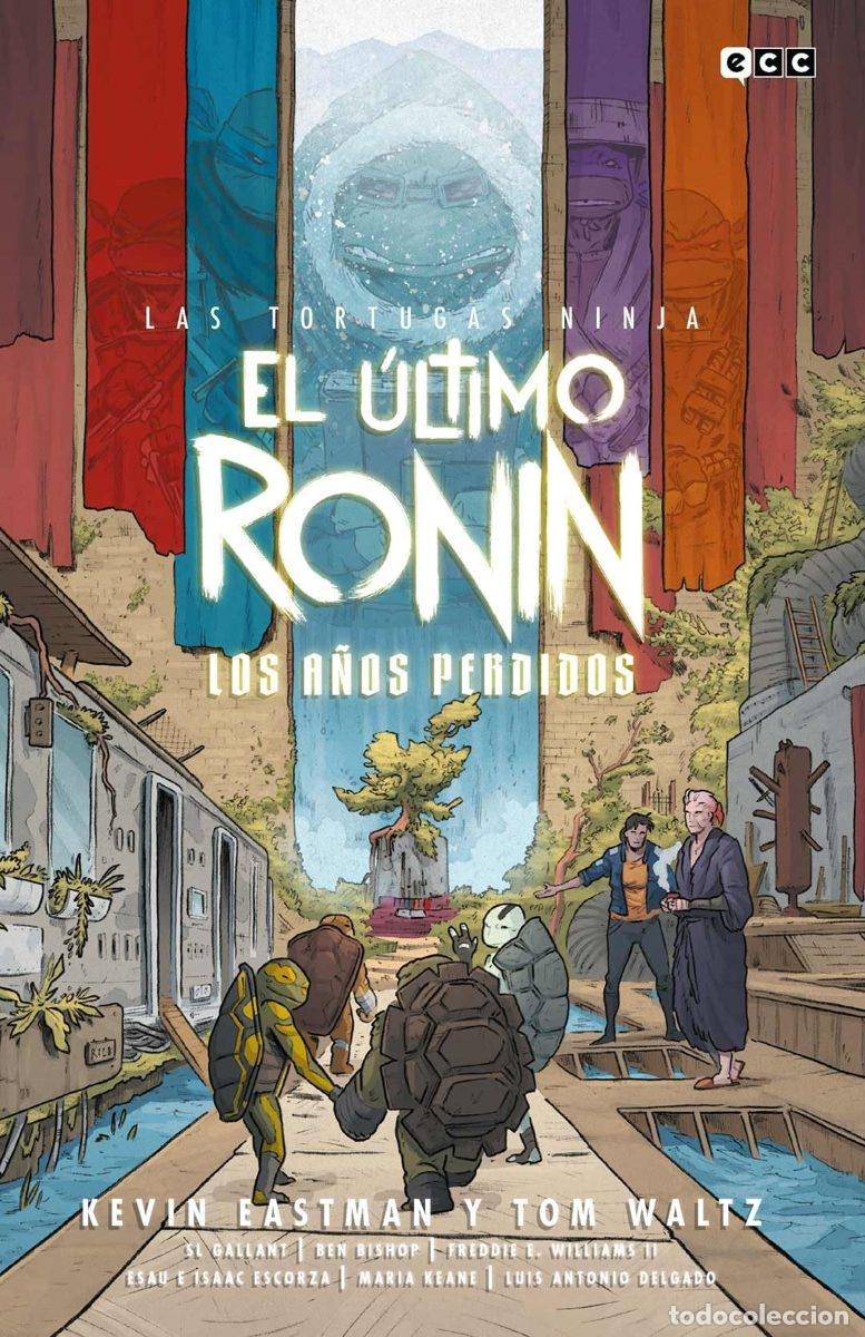 C&oacute;mics: LAS TORTUGAS NINJA: EL &Uacute;LTIMO RONIN - LOS A&Ntilde;OS PERDIDOS - ECC Ediciones - Foto 1