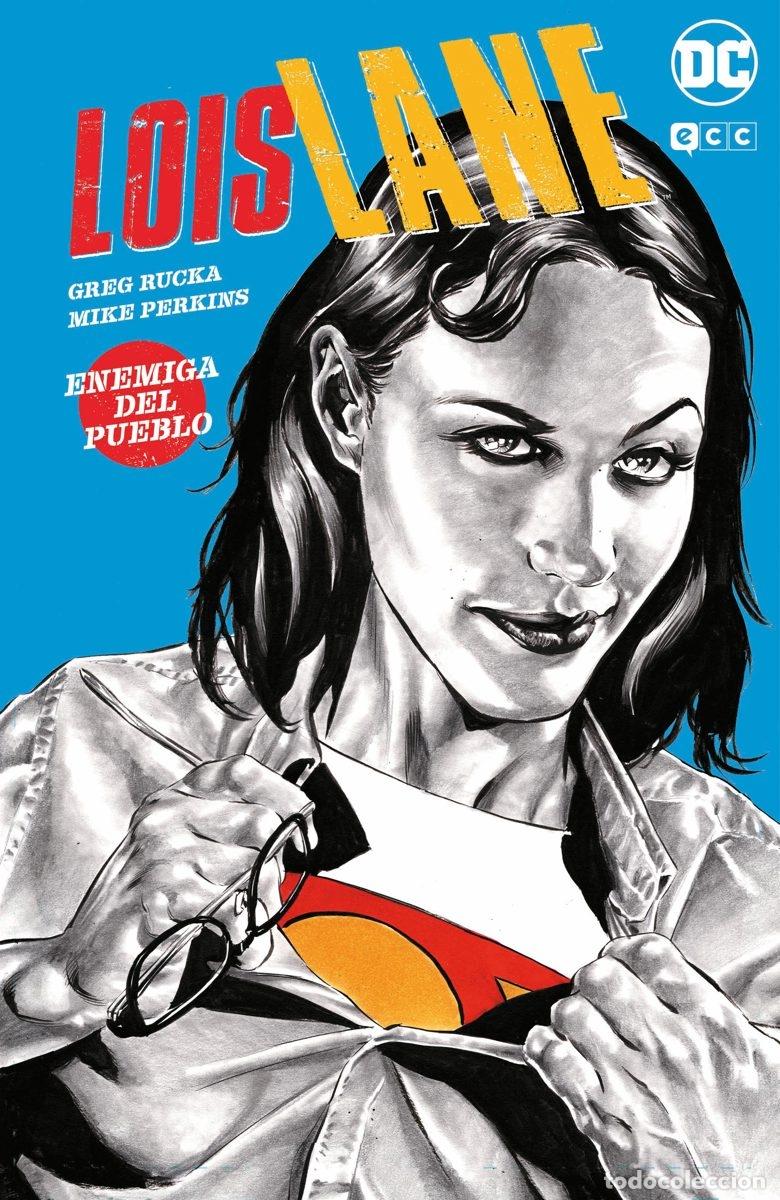 C&oacute;mics: LOIS LANE: ENEMIGA DEL PUEBLO - ECC Ediciones