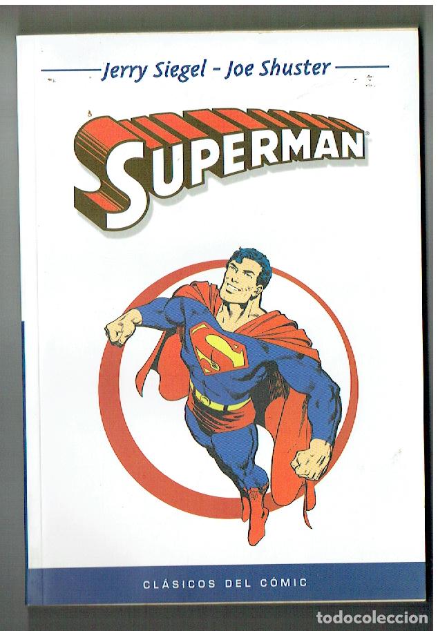 C&oacute;mics: CL&Aacute;SICOS DEL COMIC. SUPERMAN. JERRY SIEGEL - JOE SHUSTER. (B/39.2 RUM)