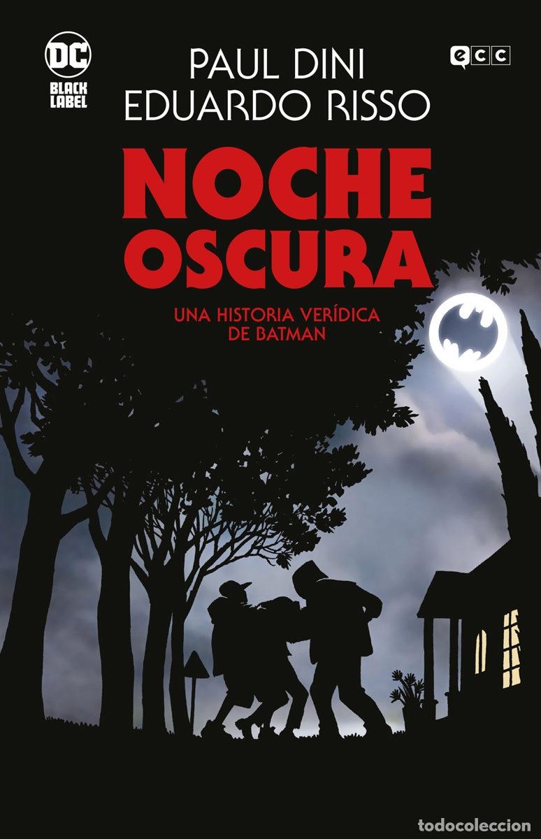 C&oacute;mics: NOCHE OSCURA: UNA HISTORIA VER&Iacute;DICA DE BATMAN (GRANDES NOVELAS GR&Aacute;FICAS DE BATMAN) - ECC Ediciones
