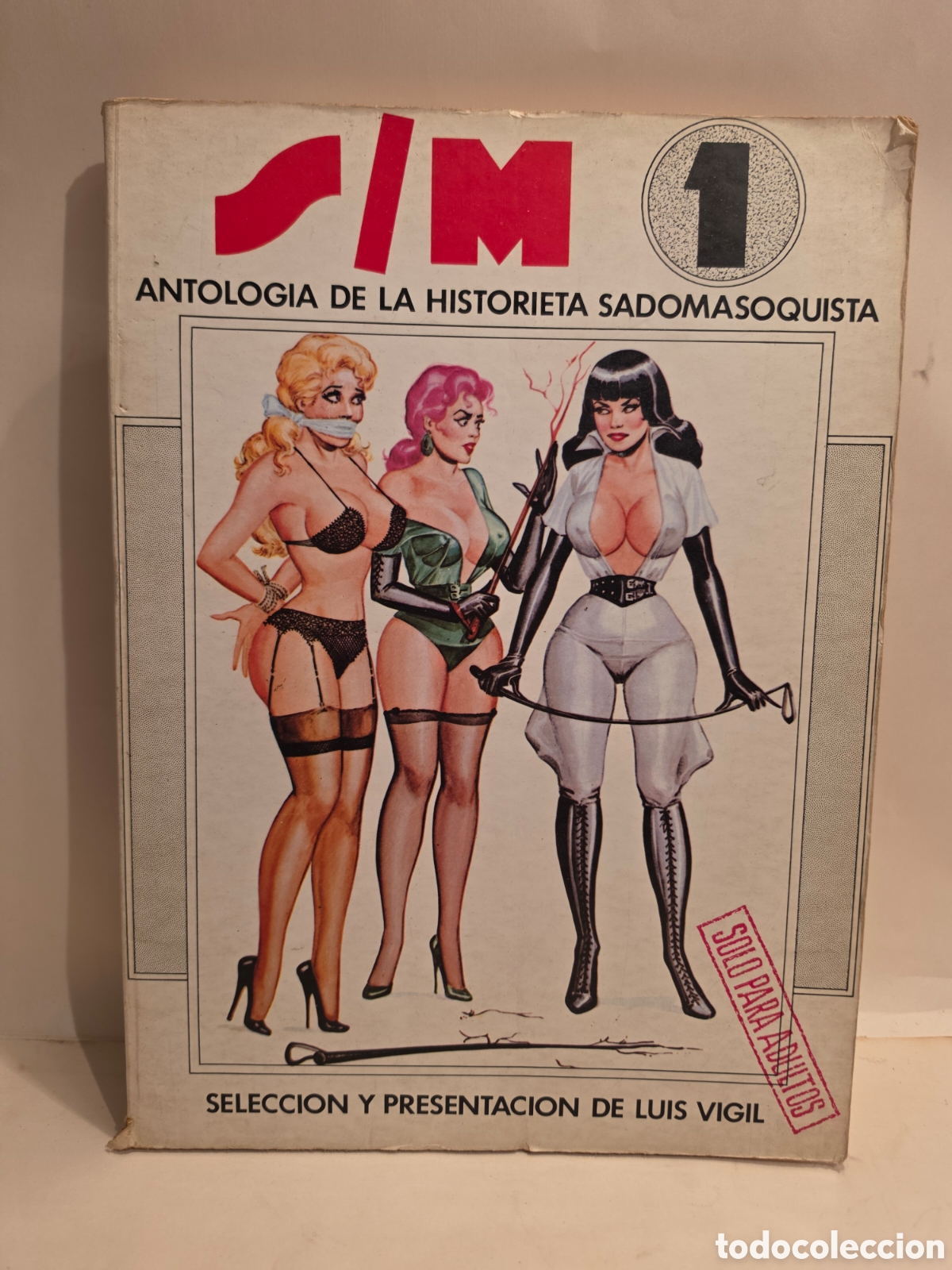 C&oacute;mics: S/M 1. ANTOLOGIA DE LA HISTORIETA SADOMASOQUISTA. SELECCION Y PRESENTACION LUIS VIGIL. 1&deg; EDICION.