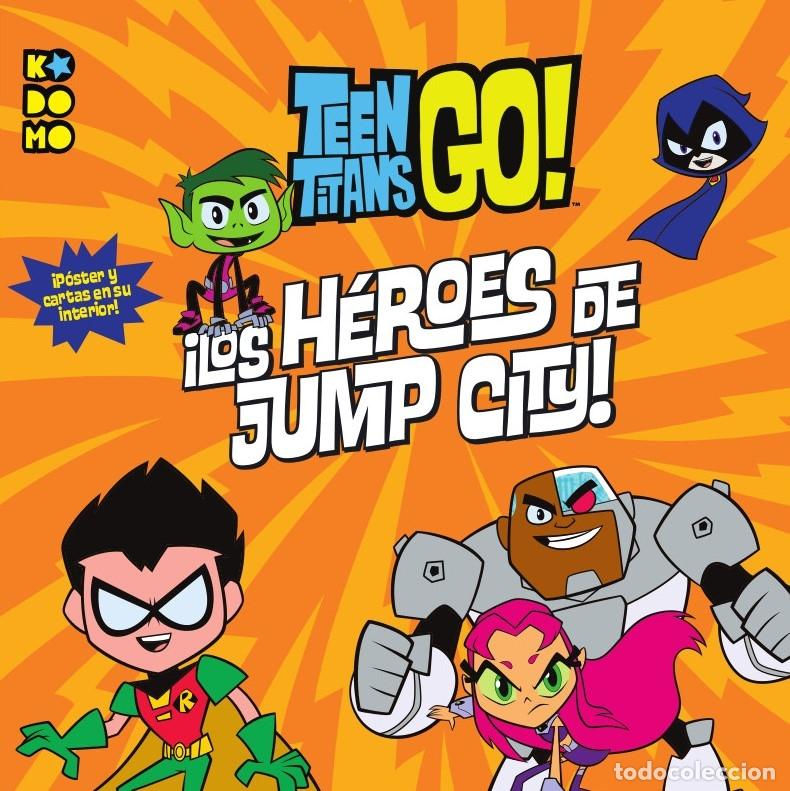 C&oacute;mics: TEEN TITANS GO!: &iexcl;LOS H&Eacute;ROES DE JUMP CITY! - ECC Ediciones