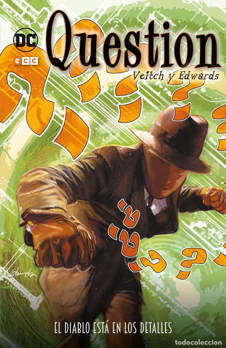 C&oacute;mics: QUESTION: EL DIABLO EST&Aacute; EN LOS DETALLES - ECC Ediciones