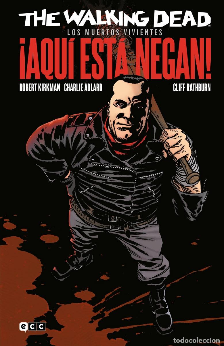 C&oacute;mics: The Walking Dead. Aqu&iacute; esta Negan! - ECC Ediciones