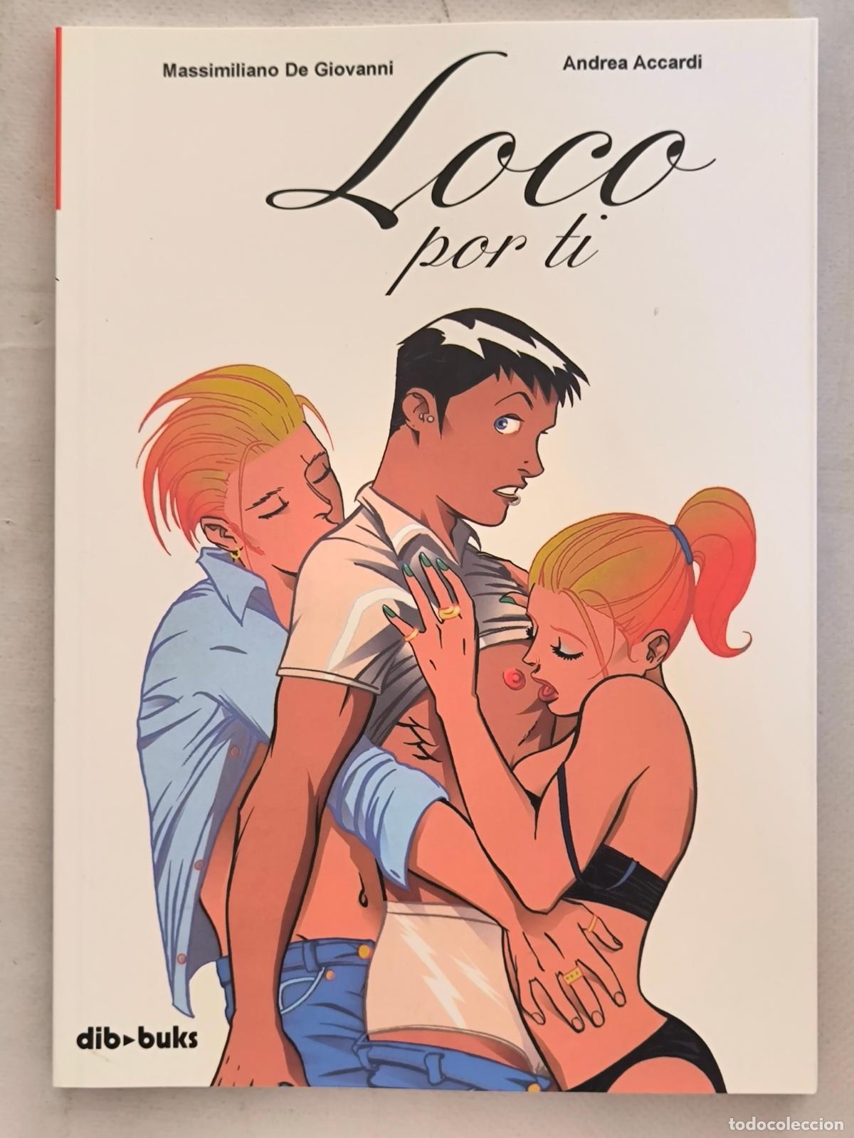 C&oacute;mics: LOCO POR TI - MASSIMILIANO DE GIOVANNI, ANDREA ACCARDI - DIBBUKS (364*)