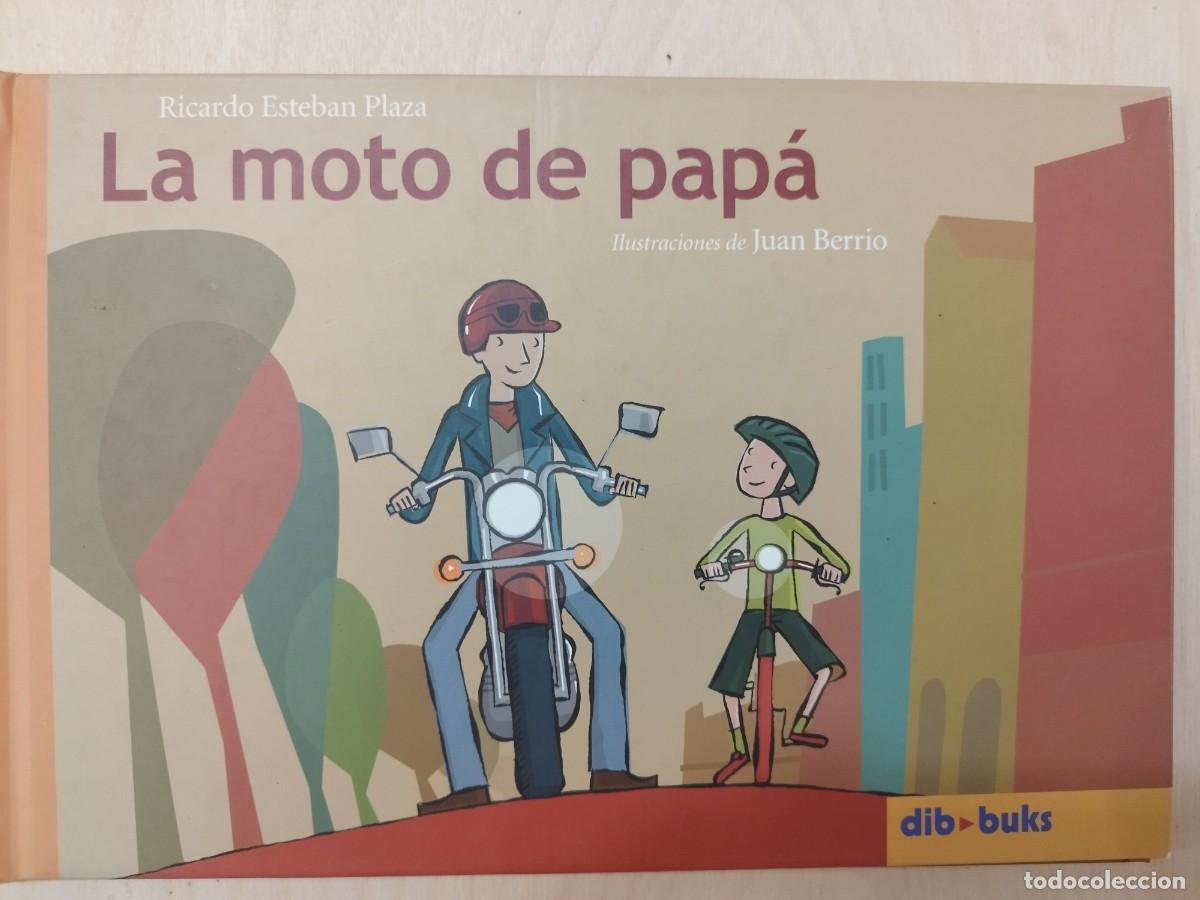 C&oacute;mics: C&Oacute;MIC LA MOTO DE PAP&Aacute; - RICARDO ESTEBAN PLAZA Y JUAN BERRIO - DIBBUKS