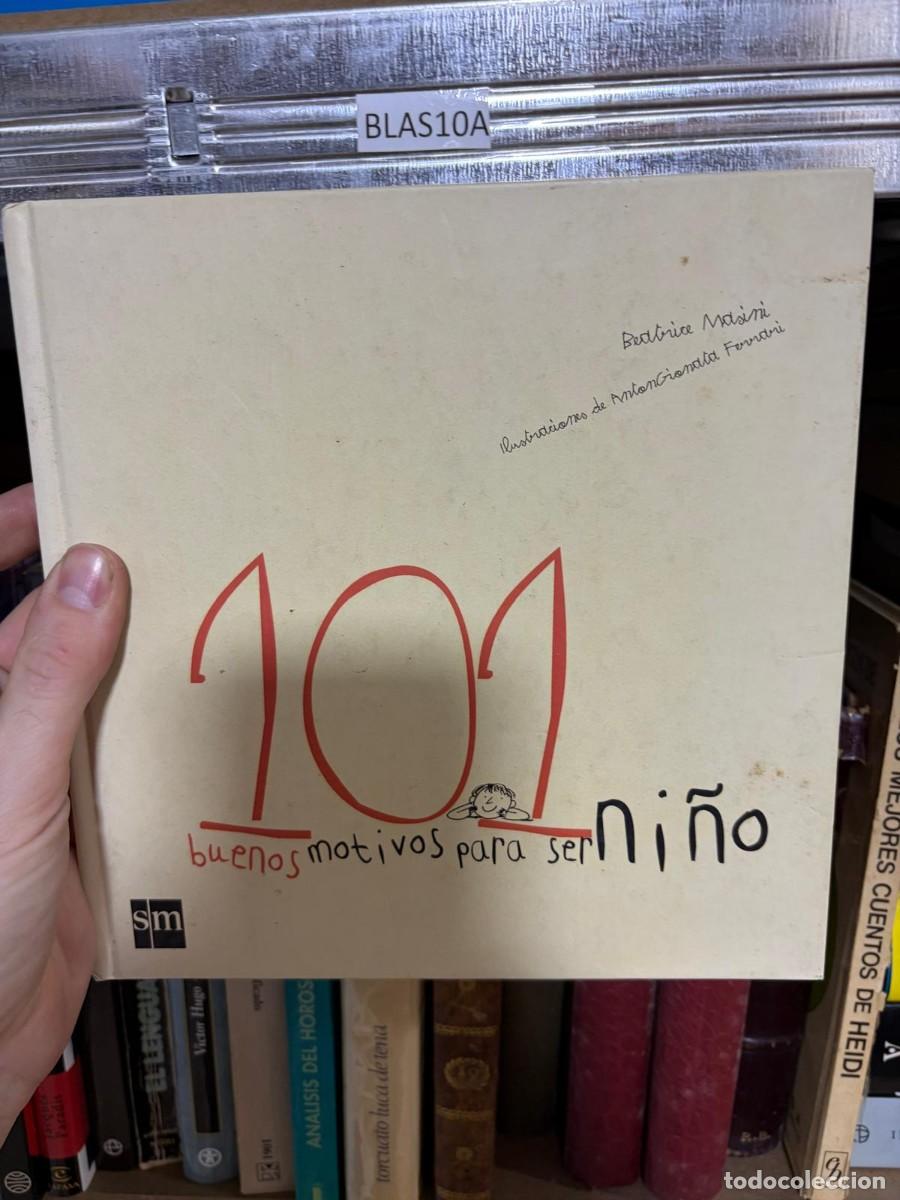 C&oacute;mics: BLAS10A BEATRICE MASINI, 100 BUENOS MOTIVOS PARA SER NI&Ntilde;O, SM