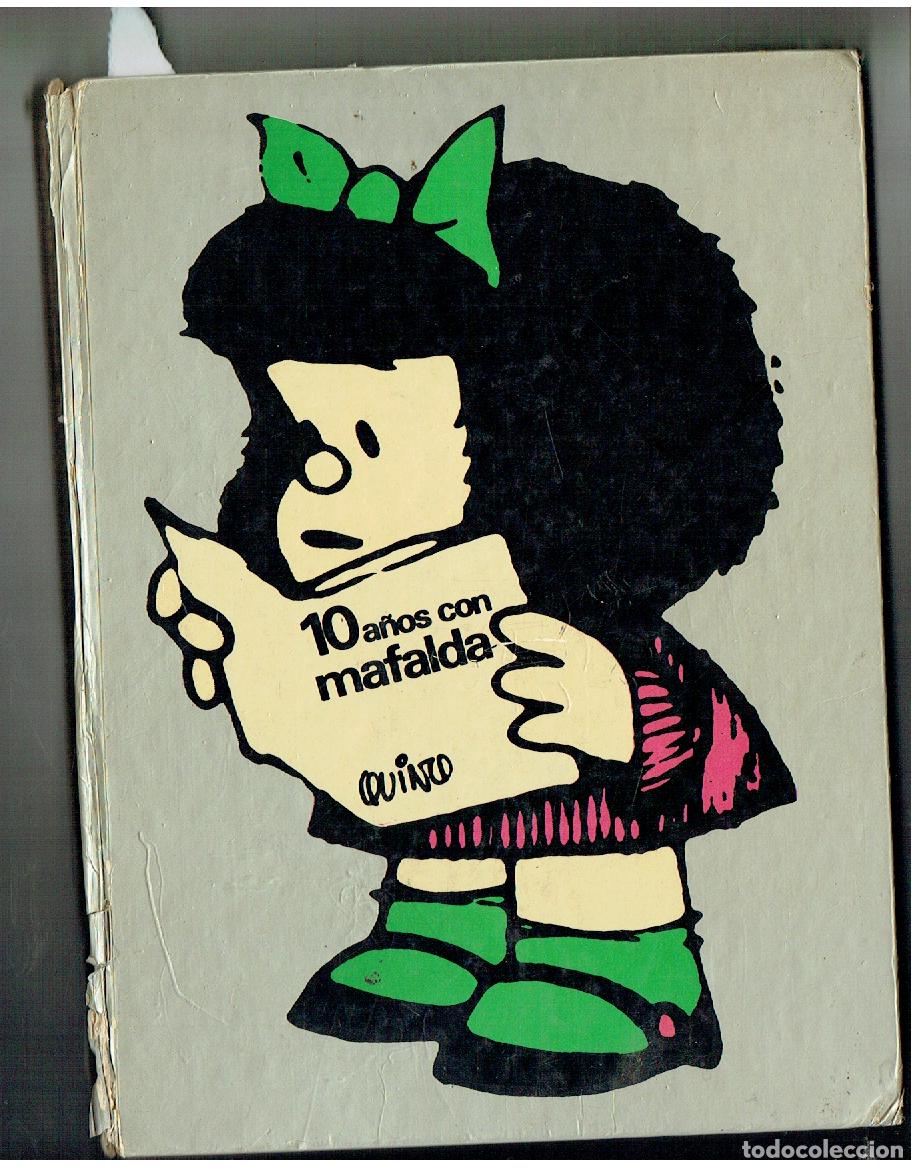 C&oacute;mics: 10 A&Ntilde;OS CON MAFALDA. QUINO. EDITORIAL LUMEN. 1982.(B/8. RUM)