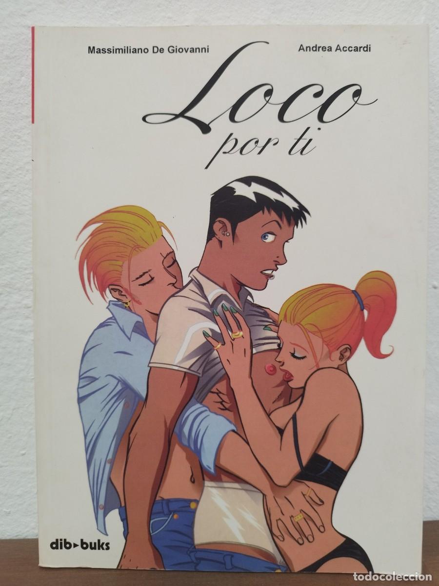 C&oacute;mics: C&Oacute;MIC LOCO POR TI - MASSIMILIANO DE GIOVANNI Y ANDREA ACCARDI - DIBBUKS