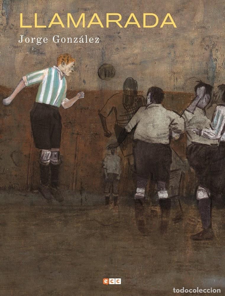 C&oacute;mics: Llamarada - Jorge Gonz&aacute;lez - ECC - Foto 1