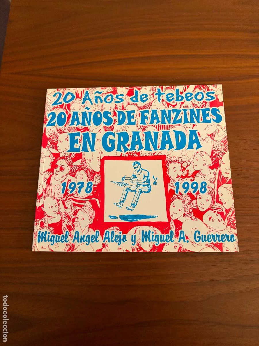C&oacute;mics: 20 A&Ntilde;OS DE TEBEOS 20 A&Ntilde;OS DE FANZINES EN GRANADA , 1978 1998