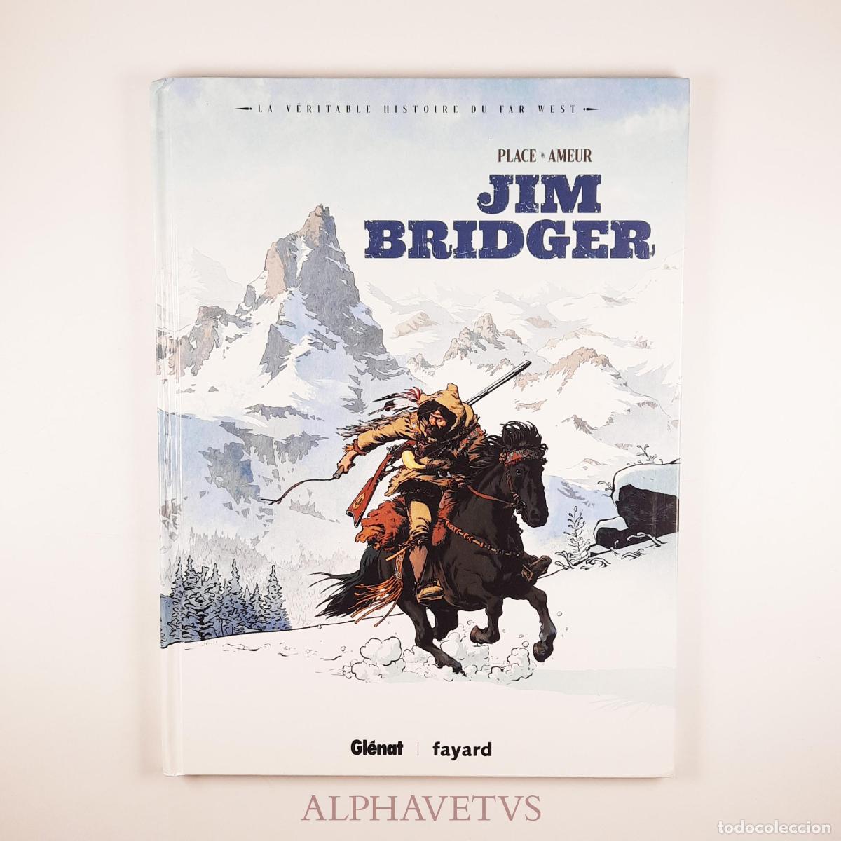 C&oacute;mics: Jim Bridger - Place, Pierre; Ameur, Farid; Regnault, Christophe