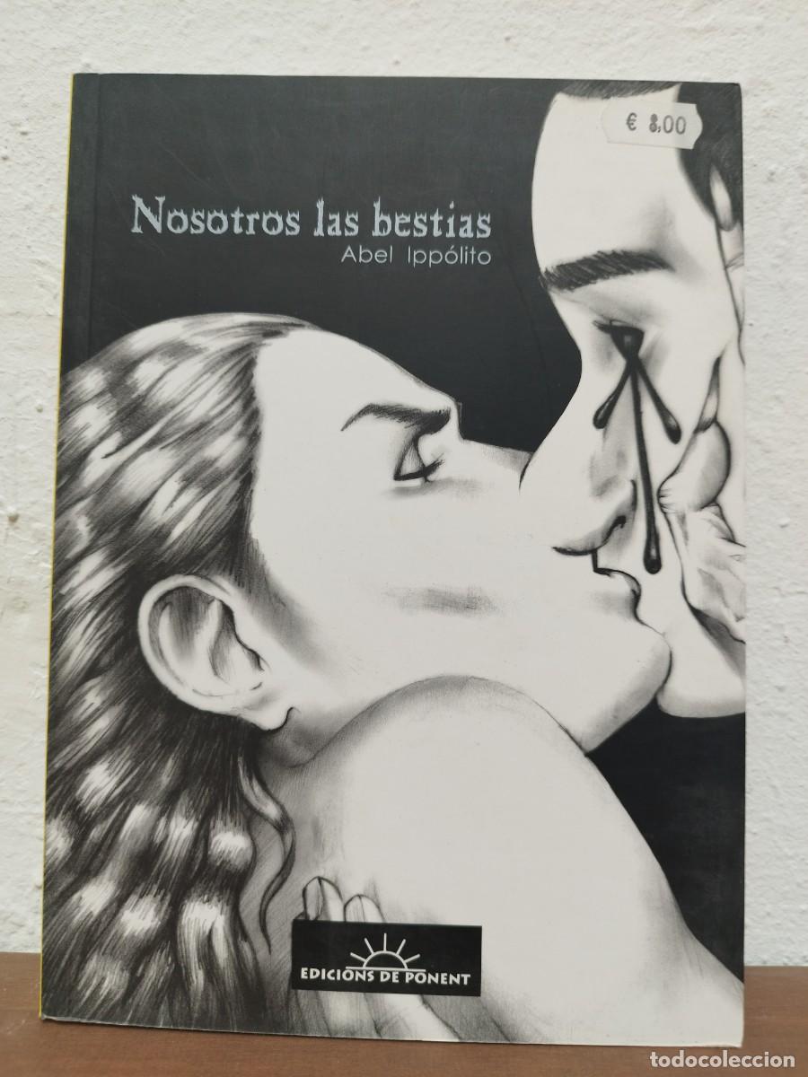 C&oacute;mics: C&Oacute;MIC NOSOTROS LAS BESTIAS - ABEL IPP&Oacute;LITO - EDICIONS DE PONENT (COLECCI&Oacute;N SOLYSOMBRA)