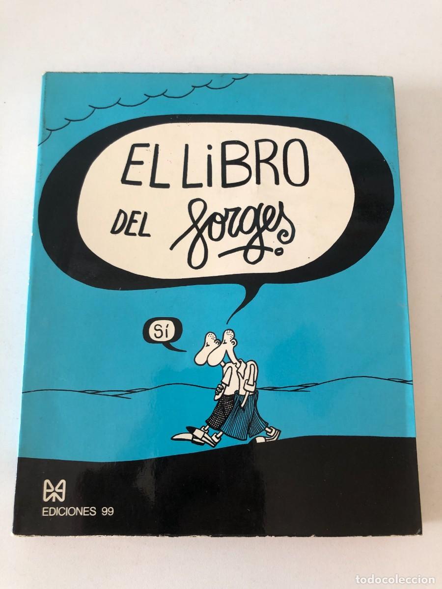C&oacute;mics: El libro del Forges Antonio Fraguas Ediciones 99 Madrid 1972 humor gr&aacute;fico