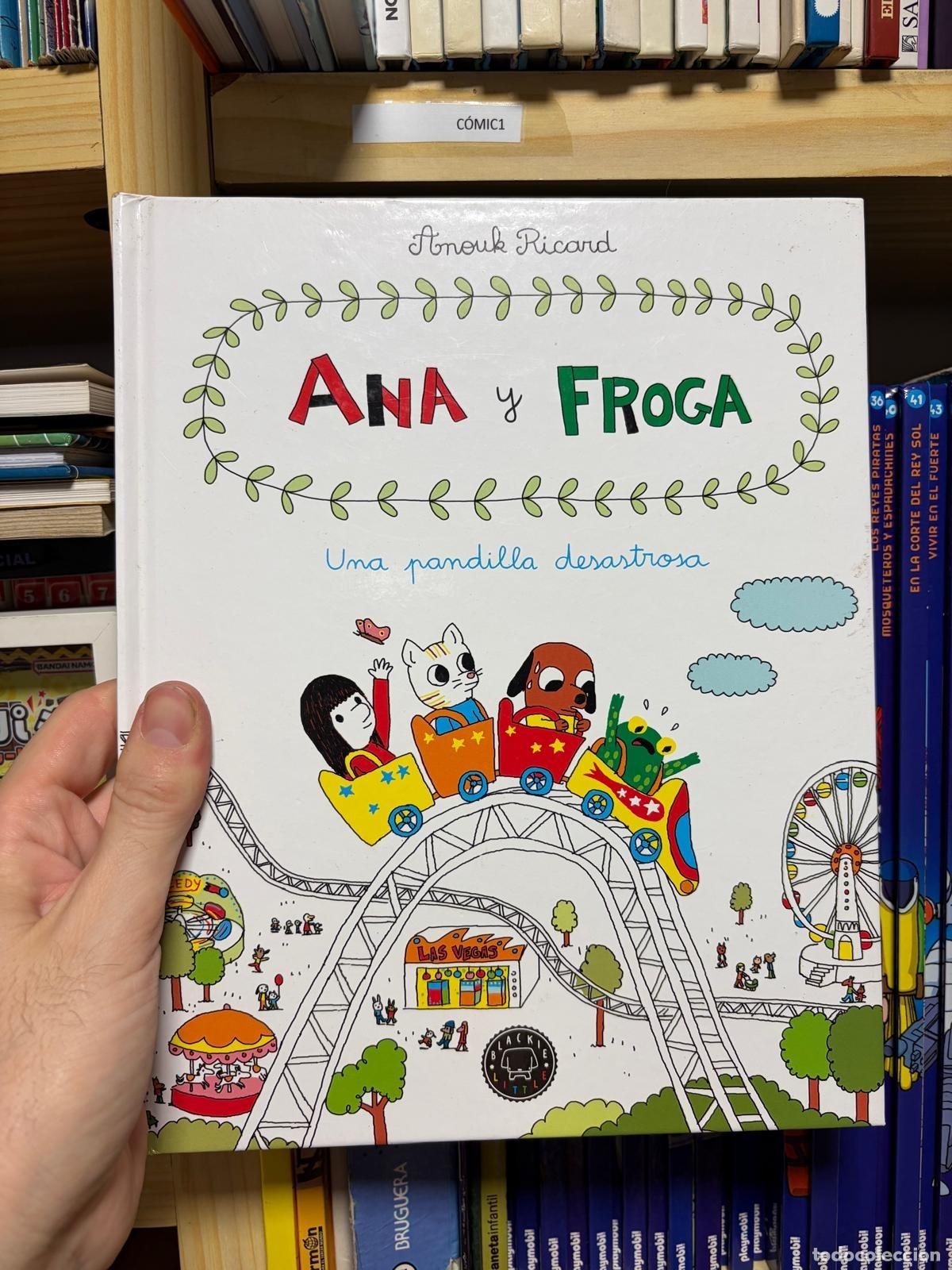 C&oacute;mics: C&Oacute;MIC1 &mdash; Ana y Froga: Una pandilla desastrosa &mdash; Anouk Ricard &mdash; Blackie Little
