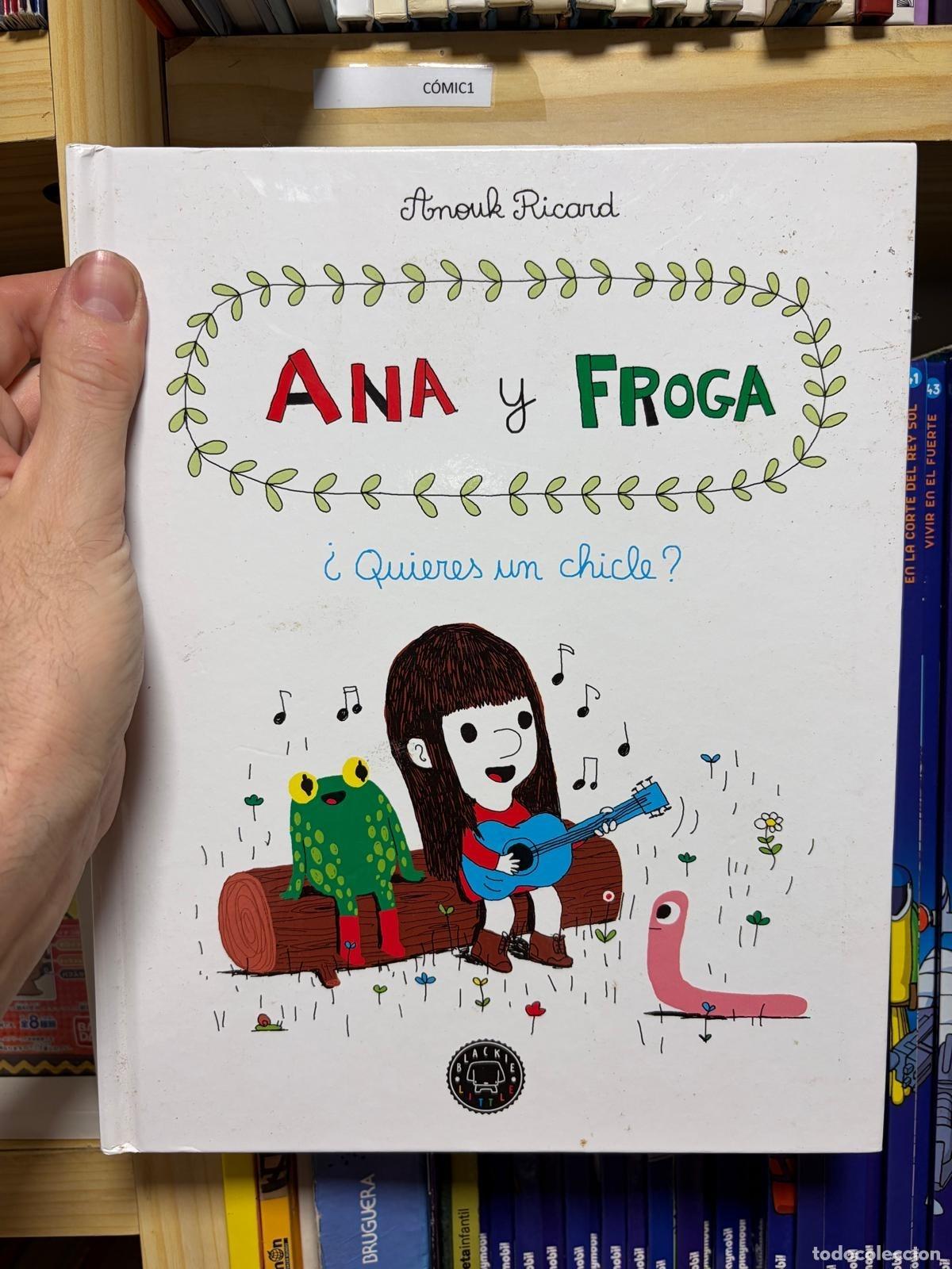 C&oacute;mics: C&Oacute;MIC1 &mdash; Ana y Froga: &iquest;Quieres un chicle? &mdash; Anouk Ricard &mdash; Blackie Little