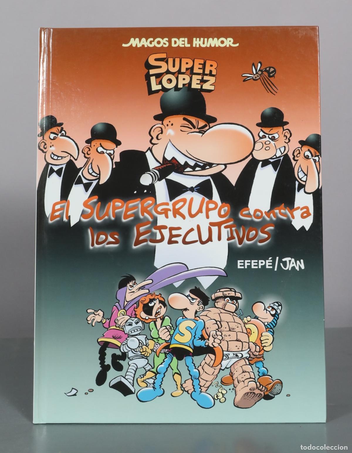 C&oacute;mics: Superl&oacute;pez - El Supergrupo contra los ejecutivos - Efep&eacute;, Jan - Ediciones B - Foto 1
